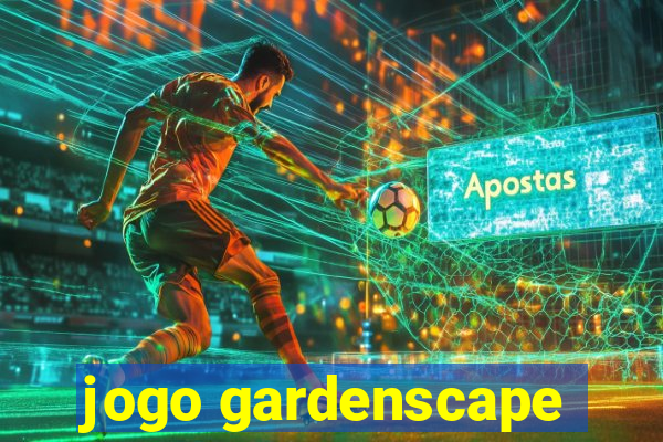 jogo gardenscape