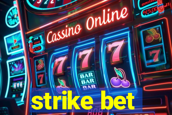 strike bet