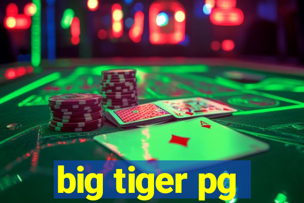 big tiger pg