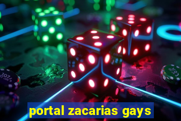 portal zacarias gays