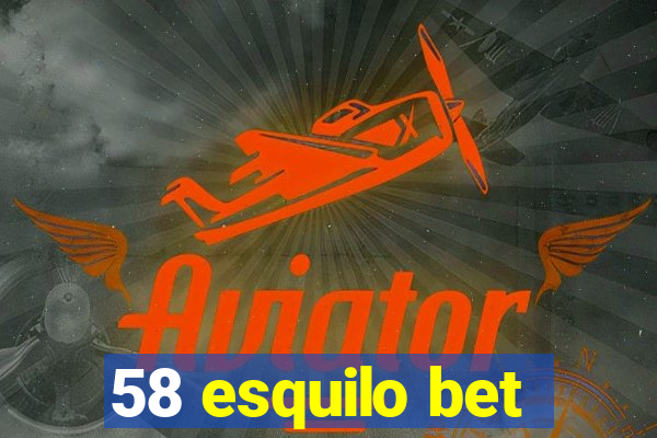 58 esquilo bet