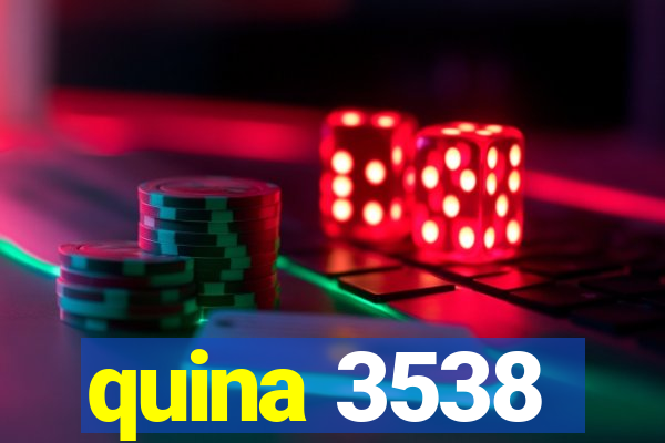 quina 3538