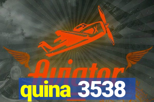 quina 3538