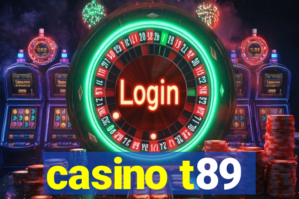 casino t89