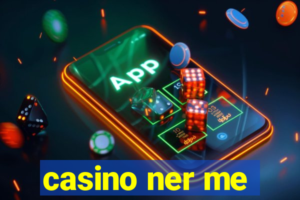 casino ner me