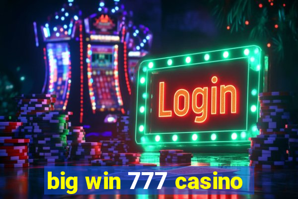 big win 777 casino