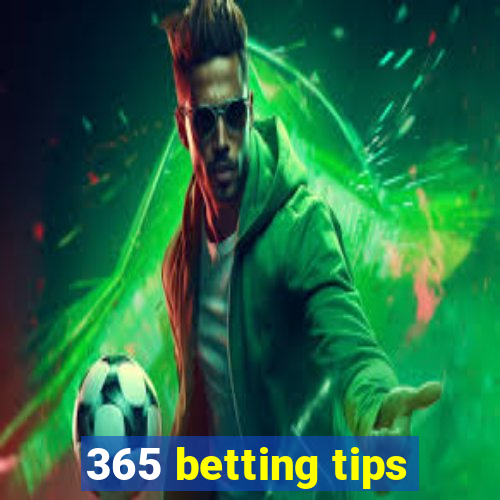 365 betting tips