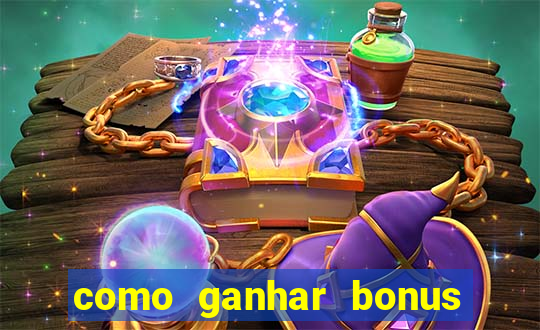 como ganhar bonus na estrela bet