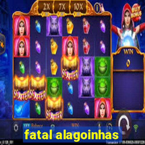 fatal alagoinhas