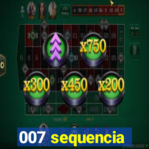 007 sequencia