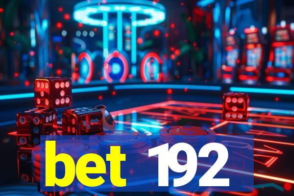 bet 192