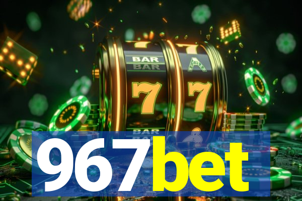 967bet