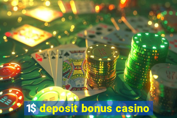 1$ deposit bonus casino