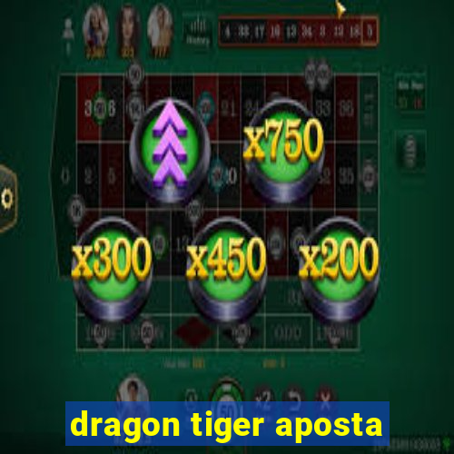 dragon tiger aposta