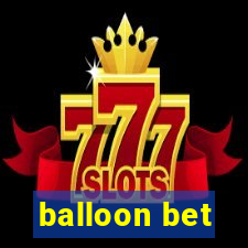 balloon bet