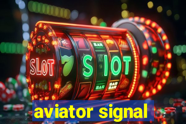 aviator signal