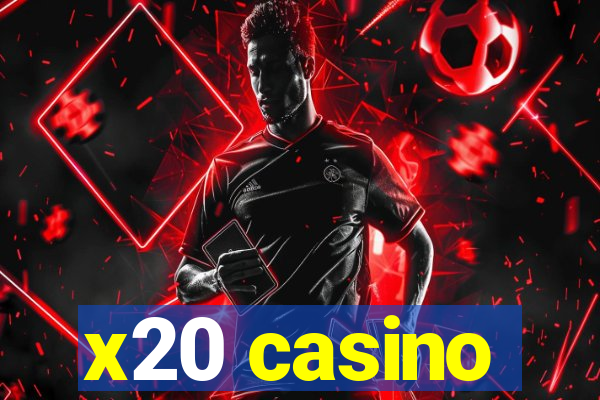 x20 casino