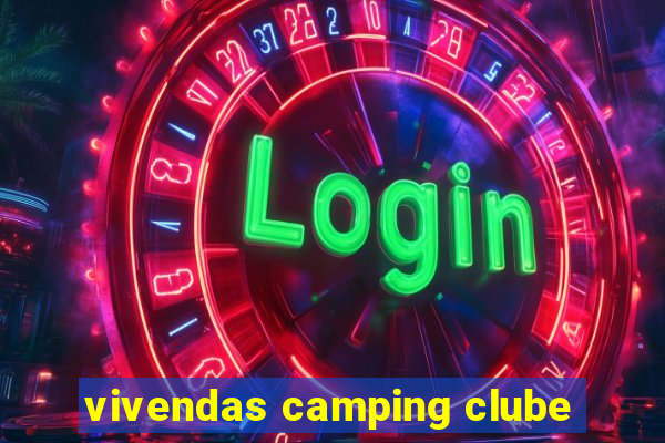 vivendas camping clube