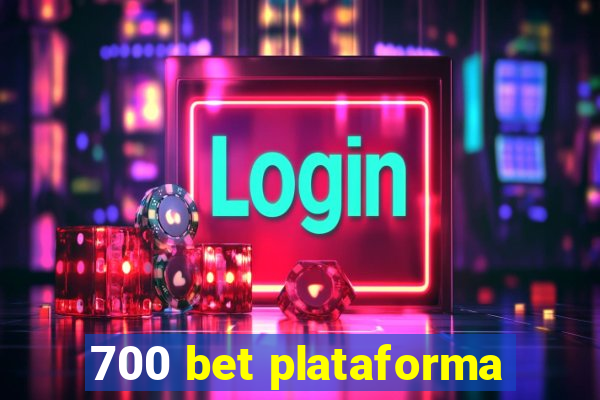 700 bet plataforma