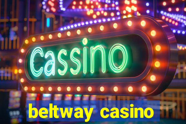 beltway casino