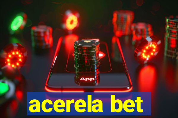 acerela bet