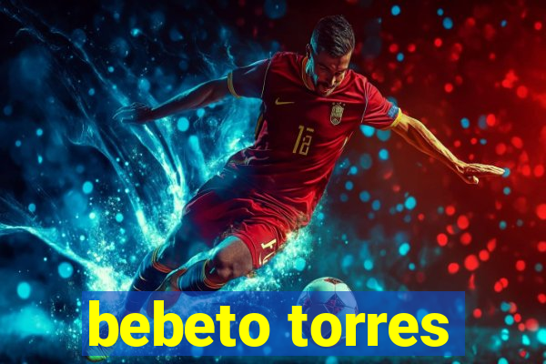 bebeto torres