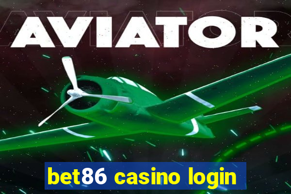 bet86 casino login