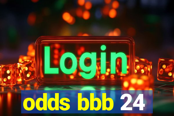 odds bbb 24