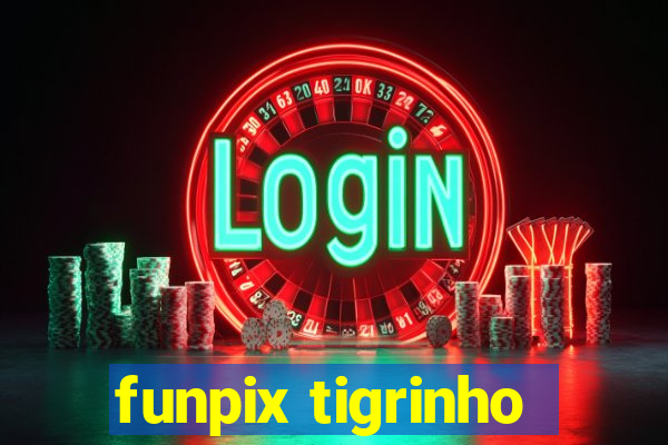 funpix tigrinho