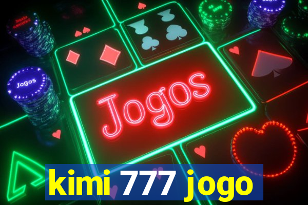 kimi 777 jogo