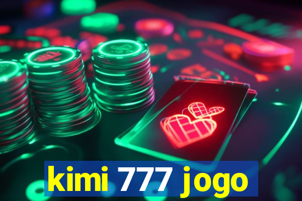 kimi 777 jogo