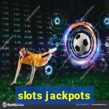 slots jackpots