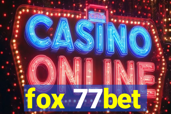 fox 77bet