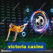 victoria casino