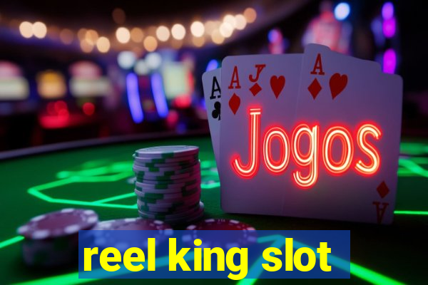 reel king slot