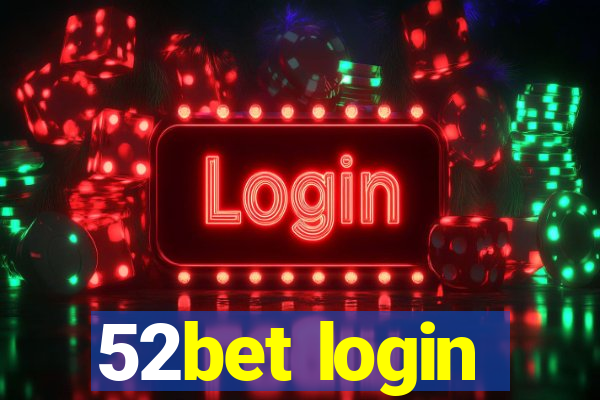 52bet login