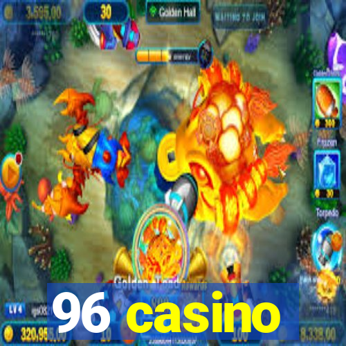 96 casino