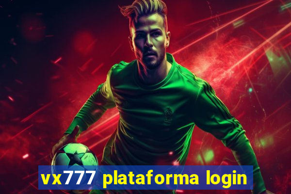 vx777 plataforma login