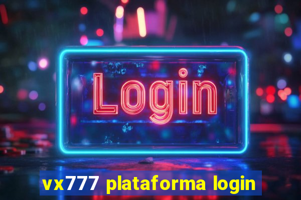 vx777 plataforma login