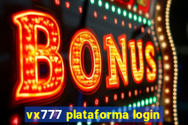 vx777 plataforma login