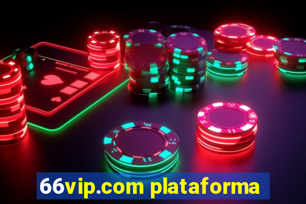 66vip.com plataforma