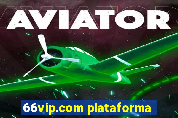 66vip.com plataforma