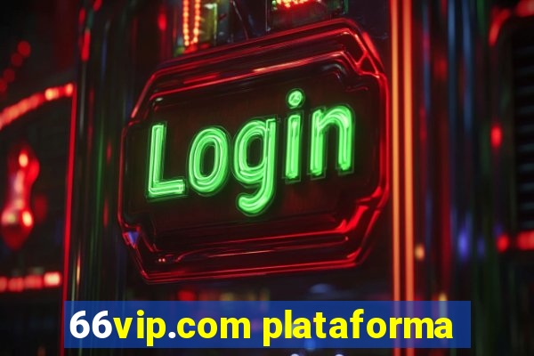 66vip.com plataforma