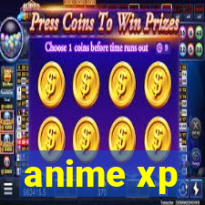 anime xp