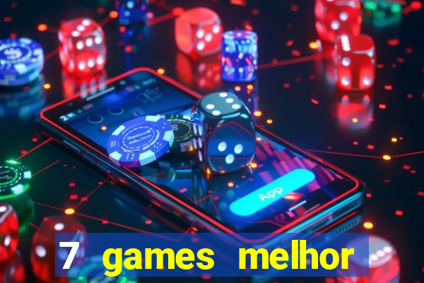 7 games melhor horário para jogar