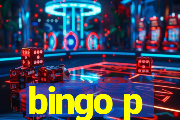 bingo p