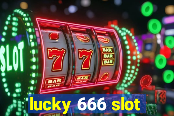 lucky 666 slot