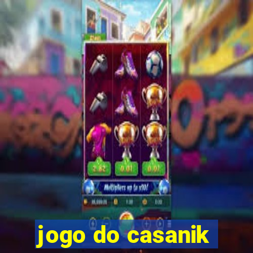 jogo do casanik