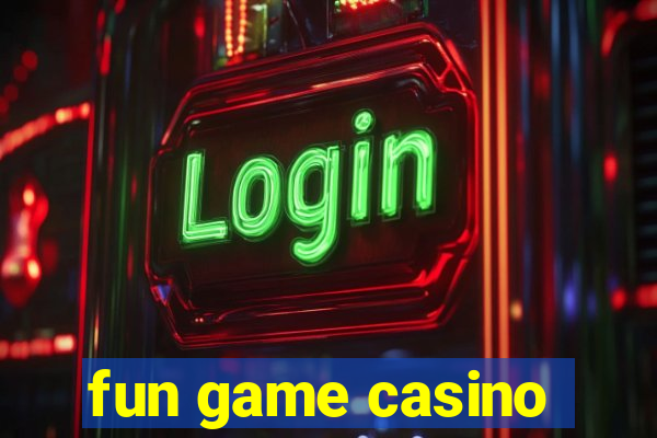 fun game casino