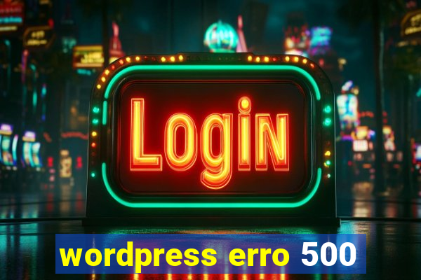 wordpress erro 500